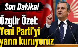 Son Dakika! Özgür Özel: Yeni Parti'yi yarın kuruyoruz