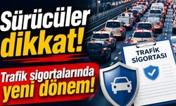 Sürücüler dikkat! Trafik sigortalarında yeni dönem 1 Eylül'de başlıyor