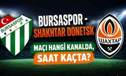Bursaspor - Shakhtar Donetsk maçı hangi kanalda, saat kaçta?