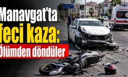 Manavgat'ta feci kaza: Ölümden döndüler