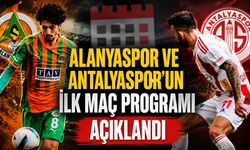 Alanyaspor ve Antalyaspor'un ilk maç programı açıklandı