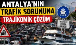 Antalya trafiğine deniz ulaşımı önerisi: ATSO'dan dikkat çeken çıkış