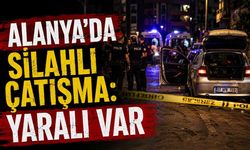 Alanya'da silahlı çatışma: Yaralı hastaneye kaldırıldı