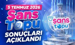 5 Temmuz 2026 Şans Topu sonuçları açıklandı