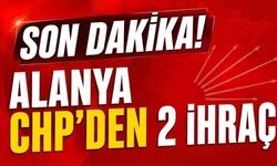 Son Dakika! Alanya CHP'den 2 ihraç