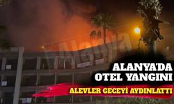 Alanya’da otel çatısı alevler içinde kaldı! Yangın geceyi aydınlattı