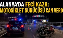 Alanya'da feci kaza: Motosiklet sürücüsü can verdi