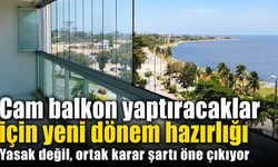 Cam balkonlar yasaklanıyor mu? Taslak düzenlemede öne çıkan kurallar netleşiyor