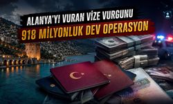 Alanya'yı vuran vize vurgunu: 918 milyonluk dev operasyon