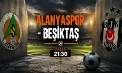Alanyaspor - Beşiktaş maçı ne zaman?