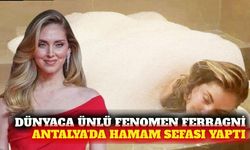 Chiara Ferragni Antalya tatilinde Türk hamamını denedi