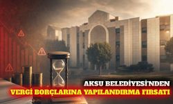 Aksu'da vergi borçlarına yapılandırma imkanı başladı