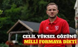 Celil Yüksel'in hedefi milli takım forması
