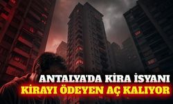 Antalya'da kira krizi büyüyor: Dar gelirliler çıkmazda