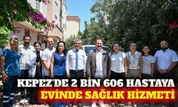 Kepez'de 2 bin 606 hastaya evde sağlık hizmeti
