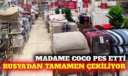 Madame Coco Rusya pazarından tamamen çekilme kararı aldı