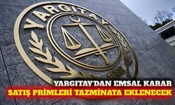 Yargıtay kararı: Değişken satış primleri tazminata eklenecek