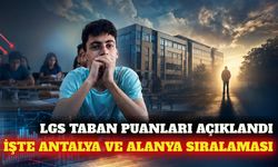2026 Antalya ve Alanya LGS lise taban puanları açıklandı