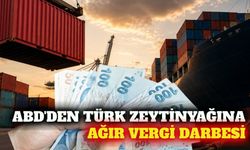 ABD'den Türk zeytinyağına yüzde 12,5 ek vergi kararı