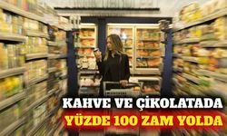 Kahve ve çikolatada yüzde 100 zam beklentisi