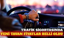 Ağustos 2026 trafik sigortası tavan primleri belli oldu