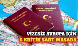 Vize serbestisi için üç bakanlıktan 6 kriter mesaisi