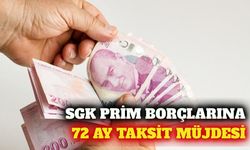 SGK prim borçlarına 72 ay taksit ve teminat muafiyeti geldi