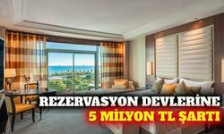 Dijital rezervasyon platformlarına 5 milyon TL belge şartı