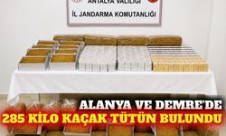Alanya ve Demre'de 285 kilo kaçak tütün ele geçirildi