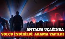Antalya-İstanbul uçağında yolcu tahliyesi ve arama