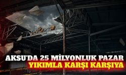 Aksu'da 25 milyonluk pazar yeri çürüyor: Yıkım gündemde
