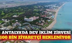 Antalya'da COP31 zirvesi: 100 bin ziyaretçi bekleniyor