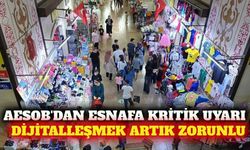 AESOB Başkanı Dere'den esnafa dijitalleşme çağrısı