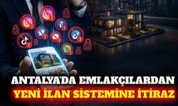 Antalya'da emlakçılar sosyal medya kuralını eksik buldu