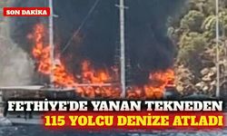 Fethiye'de tekne yandı: 115 yolcu suya atlayarak kurtuldu