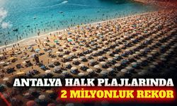 Antalya halk plajlarında ziyaretçi sayısı 2 milyonu geçti