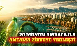 Antalya depozito iadesinde 20 milyon ambalajla zirvede