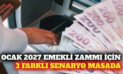 Ocak 2027 emekli zammı için üç farklı senaryo gündemde