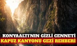 Konyaaltı Kapuz Kanyonu 2026 gezi ve kamp rehberi