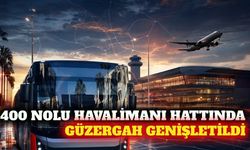 Antalya'da 400 nolu havalimanı hattı güzergahı genişledi