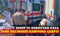 Serik'te motosikletli park halindeki kamyona çarptı