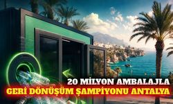 Antalya geri dönüşümde 20 milyon ambalajla zirveye yerleşti