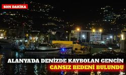Alanya'da denizde kaybolan gencin cansız bedeni bulundu