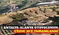 Antalya-Alanya otoyolunun yüzde 30'u tamamlandı