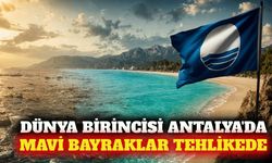 Antalya mavi bayrakta birinci ancak kirlilik alarmı veriyor