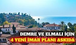 Demre ve Elmalı için 4 yeni imar planı askıya çıktı