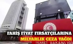Fiyatları şişiren firmalara milyarlarca lira ceza kesildi