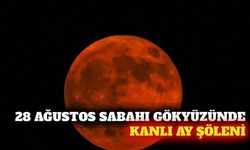 28 Ağustos kısmi Ay tutulması saatleri belli oldu