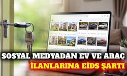 Sosyal medyada ev ve araç ilanlarına EİDS linki şartı