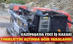 Gazipaşa'da forklift devrildi, sürücü ağır yaralı